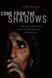 Book cover of Come from the Shadows by Terry Glavin