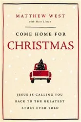 Book cover of Come Home for Christmas by Matthew West