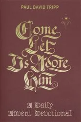Book cover of Come, Let Us Adore Him by John Sadler