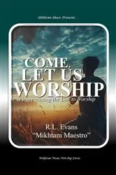 Book cover of Come, Let Us Worship by R.L. Evans