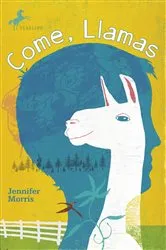 Book cover of Come, Llamas by Jennifer Morris