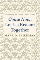 Book cover of Come Now, Let Us Reason Together by Mark D. Friedman