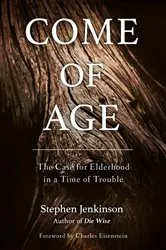 Book cover of Come of Age by Stephen Jenkinson