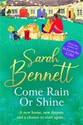 Book cover of Come Rain or Shine by Sarah Bennett