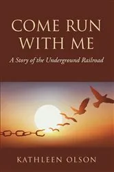 Book cover of Come Run with Me by Kathleen Olson