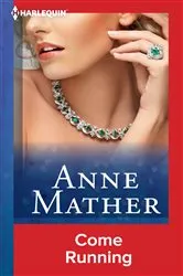 Book cover of Come Running by Anne Mather