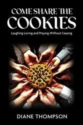 Book cover of Come Share the Cookies by Diane Thompson