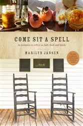 Book cover of Come Sit a Spell by Marilyn Jansen