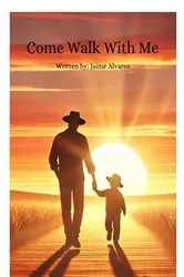 Book cover of Come Walk with Me- Memoirs of My Life by Jaime Alvarez