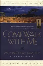 Book cover of Come Walk With Me by Melvin L. Cheatham