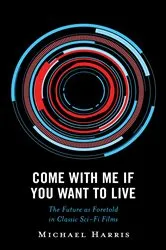Book cover of Come With Me If You Want to Live by Michael Harris