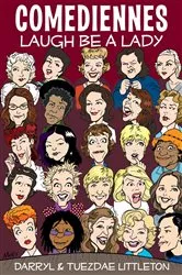 Book cover of Comediennes by Darryl J. Littleton