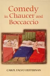 Book cover of Comedy in Chaucer and Boccaccio by Carol Falvo Heffernan