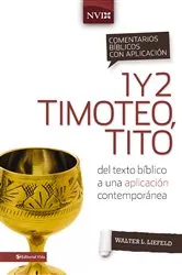 Book cover of Comentario bíblico con aplicación NVI 1 y 2 Timoteo, Tito by Walter L. Liefeld
