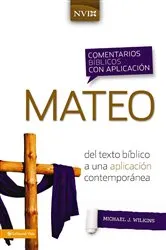 Book cover of Comentario bíblico con aplicación NVI Mateo by Michael J. Wilkins