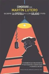 Book cover of Comentario de Martín Lutero sobre la epístola a los Gálatas (1535) by Martin Luther