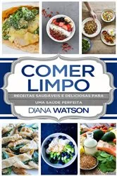 Book cover of comer limpo by Diana Watson