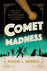 Book cover of Comet Madness by Richard J. Goodrich