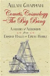 Book cover of Comets, Cosmology and the Big Bang by Unknown