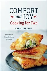 Book cover of Comfort and Joy: Cooking for Two by Christina Lane