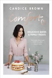 Book cover of Comfort: Delicious Bakes and Family Treats by Candice Brown