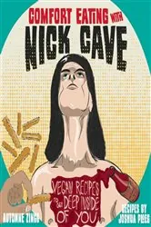 Book cover of Comfort Eating With Nick Cave by Joshua Ploeg