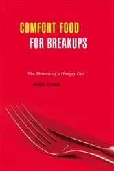 Book cover of Comfort Food for Breakups by Marusya Bociurkiw
