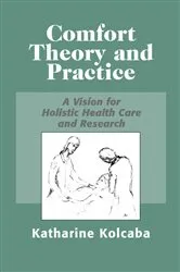 Book cover of Comfort Theory and Practice by Katharine Kolcaba