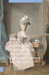 Book cover of Comfortable Everyday Life at the Swedish Eighteenth-Century Näs Manor by Carolina Brown
