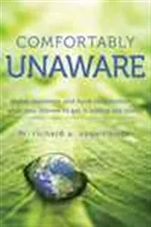 Book cover of Comfortably Unaware by Richard A. Oppenlander