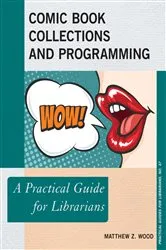 Book cover of Comic Book Collections and Programming by Matthew Z. Wood