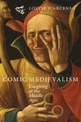 Book cover of Comic Medievalism by Louise D'Arcens