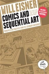 Book cover of Comics and Sequential Art: Principles and Practices from the Legendary Cartoonist by Will Eisner