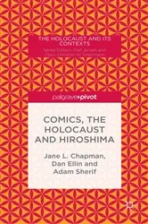 Book cover of Comics, the Holocaust and Hiroshima by Jane L. Chapman