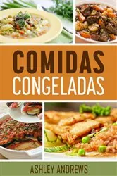 Book cover of Comidas congeladas by Ashley Andrews