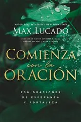 Book cover of Comienza con la oración by Max Lucado
