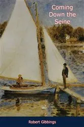Book cover of Coming Down the Seine by Unknown
