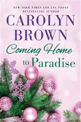 Book cover of Coming Home to Paradise by Carolyn Brown