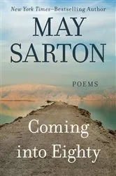 Book cover of Coming into Eighty by May Sarton