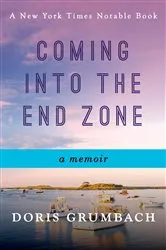 Book cover of Coming into the End Zone by Doris Grumbach