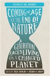 Book cover of Coming of Age at the End of Nature by Julie Dunlap
