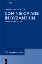Book cover of Coming of Age in Byzantium by Despoina Ariantzi