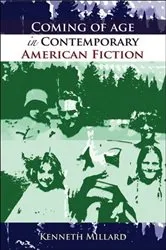 Book cover of Coming of Age in Contemporary American Fiction by Kenneth Millard