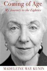 Book cover of Coming of Age: My Journey to the Eighties by Madeleine May Kunin
