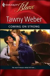 Book cover of Coming on Strong by Tawny Weber