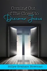 Book cover of Coming Out of the Closet to Discover Jesus by Billye Graham Bowman