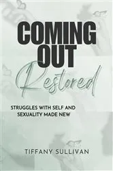 Book cover of Coming Out Restored by Tiffany Sullivan