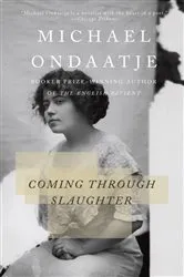 Book cover of Coming Through Slaughter by Michael Ondaatje
