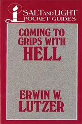 Book cover of Coming to Grips with Hell by Erwin Lutzer