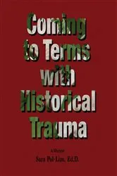 Book cover of Coming to Terms with Historical Trauma by Sara S Pol-Lim